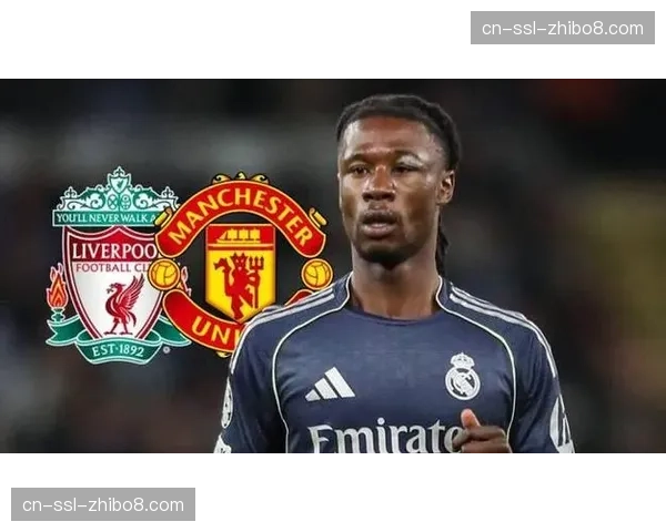 卡马温加接近离队,英超或成皇马中场下一站 卡马温加接近离队,英超或成皇马中场下一站